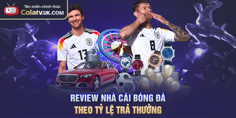 Review nhà cái bóng đá theo tỷ lệ trả thưởng 